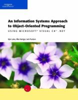 An Information Systems Approach to Object-Oriented Programming Using Microsoft Visual C# .NET 0619217359 Book Cover