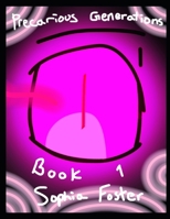 Precarious Generations : Book 1 B086G8QJDF Book Cover