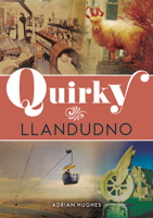 Quirky Llandudno 1398126772 Book Cover