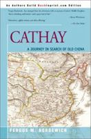 Cathay: A Journey in Search of Old China 0132021366 Book Cover