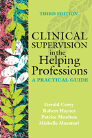Clinical Supervision in the Helping Professions: A Practical Guide 1556203039 Book Cover