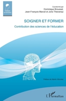 Soigner et former: Contribution des sciences de l'éducation (Pratiques En Formation) (French Edition) 2343099243 Book Cover