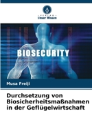 Durchsetzung von Biosicherheitsmaßnahmen in der Geflügelwirtschaft 6205842068 Book Cover