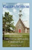 Called to Witness: Evangelism Through the Appealing Christian Life 1432720163 Book Cover