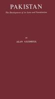 Pakistan: The Development of Its Laws and Constitution (The British Commonwealth, The Development of Its Laws and Constitutions) 0313208425 Book Cover
