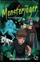 Monsterjäger: Eine Gruselgeschichte 3956811143 Book Cover