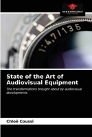 State of the Art of Audiovisual Equipment: The transformations brought about by audiovisual developments 6203558095 Book Cover