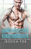 Daddys jungfräuliches Kindermädchen: Ein Single-Daddy & Kindermädchen Liebesroman (Gerettet Von Dem Arzt) 1648081495 Book Cover