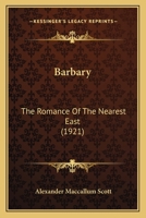 Barbary: The Romance of The Nearest East 1022113917 Book Cover
