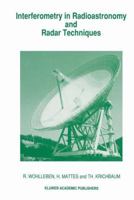 Interferometry in Radioastronomy and Radar Techniques 0792304640 Book Cover