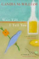 Wait Till I Tell You 0330344099 Book Cover