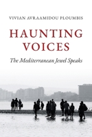 Haunting Voices: The Mediterranean Jewel Speaks B0CTPGBGWJ Book Cover