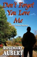 Don't Forget You Love Me 1927114985 Book Cover
