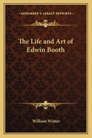 Life and Art of Edwin Booth 1016544731 Book Cover