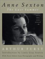 Anne Sexton: The Last Summer 0312283008 Book Cover