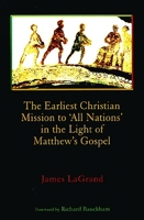 The Earliest Christian Mission to 'All Nations' in the Light of Matthew's Gospel 080284653X Book Cover