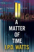 A Matter of Time 1528915305 Book Cover