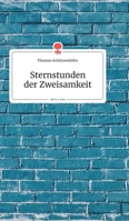 Sternstunden der Zweisamkeit. Life is a Story (German Edition) 3990870106 Book Cover