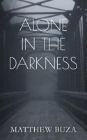 Alone In The Darkness 0692693254 Book Cover