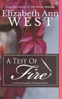 A Test of Fire: A Pride and Prejudice Variation Novel 1944345280 Book Cover