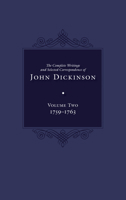 The Complete Writings and Selected Correspondence of John Dickinson 1644531607 Book Cover