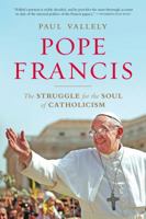Pope Francis: The Struggle for the Soul of Catholicism 1632861178 Book Cover