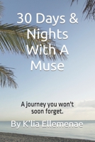 30 Days/Nights With A Muse B0BNJHYTV3 Book Cover