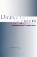 Double Exposures: Repetition and Realism in Nineteenth-Century German Fiction 0804736782 Book Cover