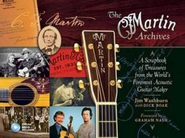 The Martin Archives: A Scrapbook of Treasures from the World's Foremost Acoustic Guitar Maker 1495013049 Book Cover