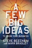 A Few Big Ideas To Grow Your Business 1665307927 Book Cover