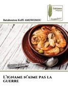 L'igname n'aime pas la guerre (French Edition) 6209692966 Book Cover