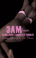 3AM from KANDI RAIN & KHOCOLATE PUDDLES B0DQYMKVH3 Book Cover