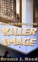 Killer Image: The Art Gallery Mystery Series 098484029X Book Cover