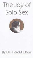 The Joy of Solo Sex 0962653144 Book Cover