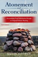 Atonement and Reconciliation: Reexamining Penal Substitution through an Original Hebraic Meaning. B0GXC82G5B Book Cover