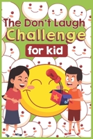 The Don't Laugh Challenge for Kids: The LOL Interactive Joke Book Contest Game for Boys and Girls Age 6 - 12 , SBD  007 : happy emojis,two happy kids,green cover B085RTHHZF Book Cover