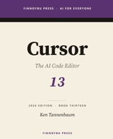 Cursor: The Complete Guide: The AI Code Editor — From Tab Completion to Agent-Driven Refactors (AI for Everyone) B0GZNVJWC8 Book Cover
