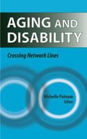Aging and Disability: Crossing Network Lines 0826155650 Book Cover