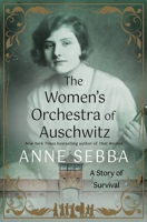 The Women's Orchestra of Auschwitz: A Story of Survival 1250287596 Book Cover