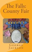 The Falls: County Fair 153691116X Book Cover