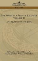 The Works of Flavius Josephus: Antiquities of the Jews 1596057890 Book Cover