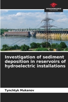Investigation of sediment deposition in reservoirs of hydroelectric installations 6208537630 Book Cover