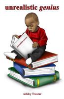 Unrealistic Genius 149619375X Book Cover