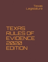 TEXAS RULES OF EVIDENCE 2020 EDITION B08PJN72C7 Book Cover