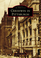 Gershwin in Pittsburgh 1467106496 Book Cover