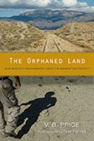 The Orphaned Land: New Mexico's Environment Since the Manhattan Project 0826350496 Book Cover