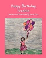 Happy Birthday Frankie 1388816814 Book Cover