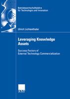 Leveraging Knowledge Assets: Success Factors of External Technology Commercialization 3835004565 Book Cover