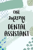 One Amazing Dental Assistant: Notebook for dental hygienist 1711140317 Book Cover