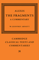 Alexis: The Fragments: A Commentary 0521189608 Book Cover